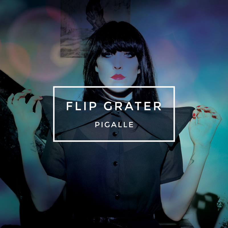FLIP GRATER "Pigalle" CD